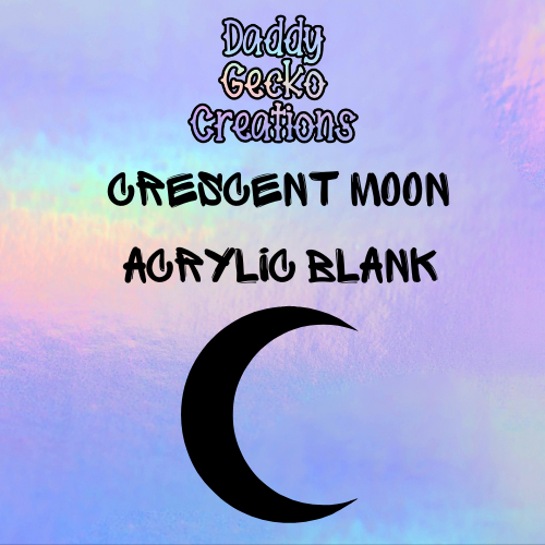 Crescent Moon Acrylic Blank