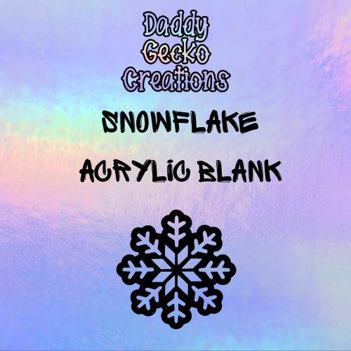 SnowFlake Acrylic Blank