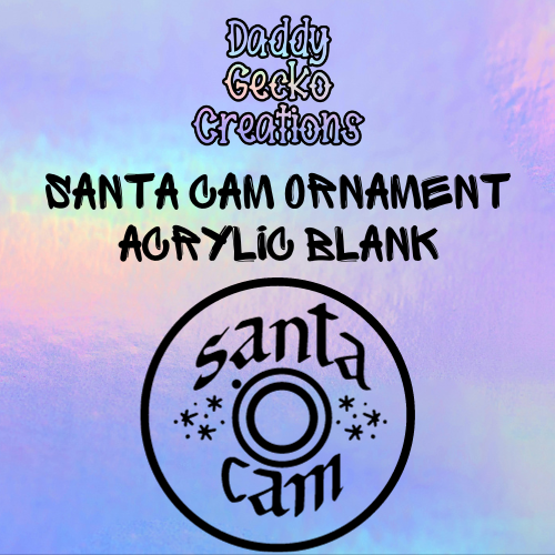 Santa Cam Ornament Acrylic Blank
