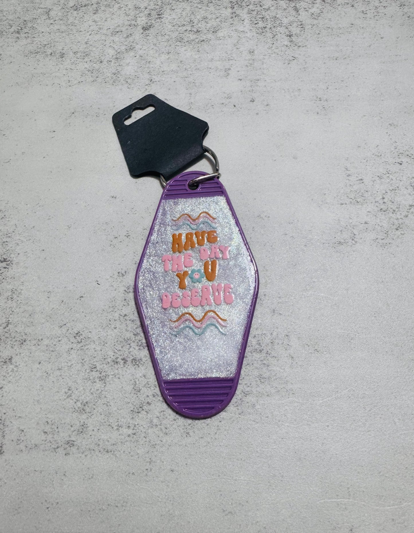 Day you deserve Motel Keychain