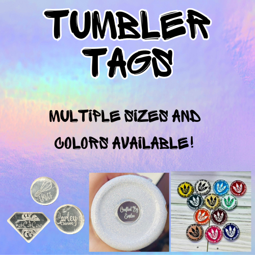 Tumbler Tags!!!