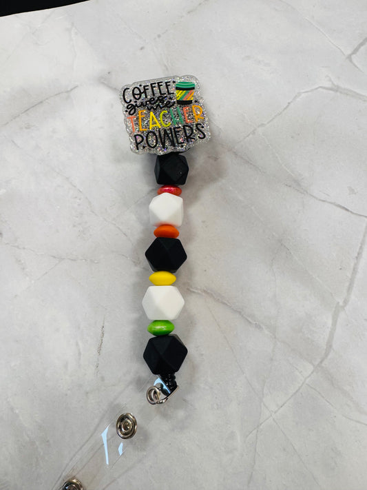 Coffee &Teacher Powers Badge Reel Clip