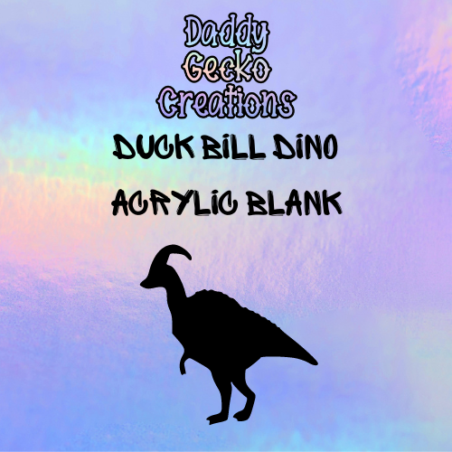 Duck Bill Dino Acrylic Blank