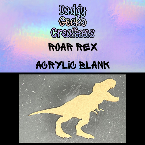 Roar Rex Acrylic Blank
