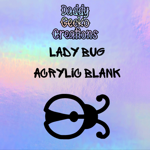 Lady Bug Acrylic Blank