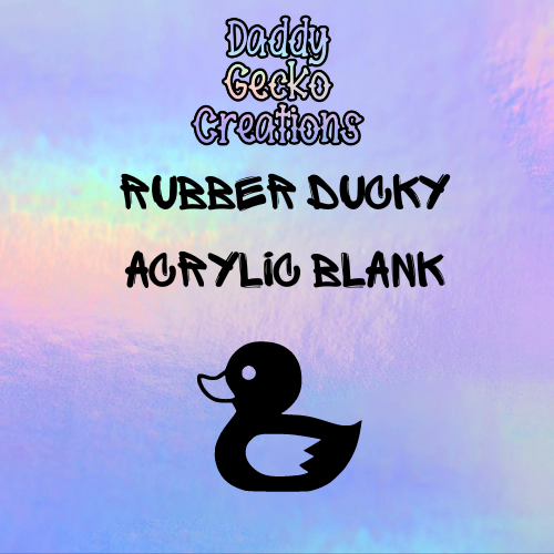 Rubber Ducky Acrylic Blank