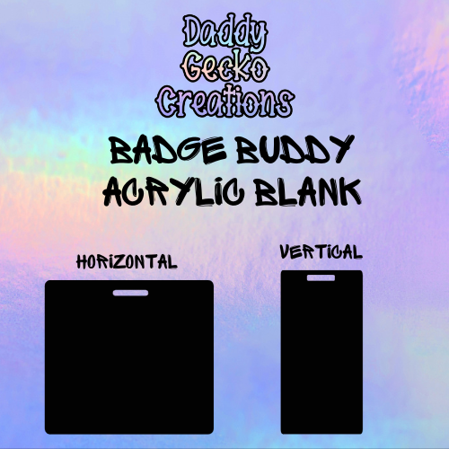 Badge Buddy Acrylic Blank