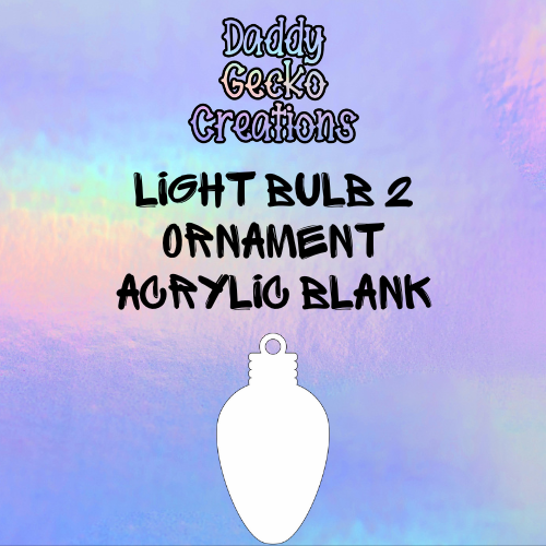 Light Bulb 2 Ornament Acrylic Blank