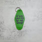 If you love me let me sleep Motel Keychain