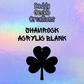 Shamrock Acrylic Blank