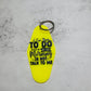 A fun thing to do Motel Keychain