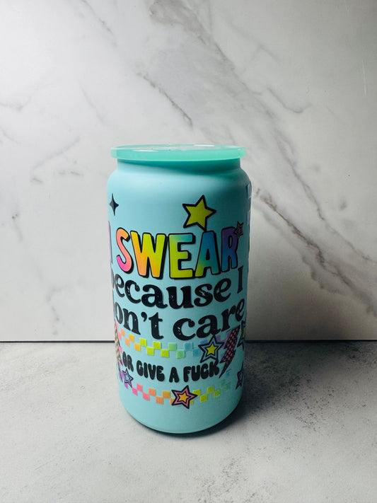 I Swear Because IDC 16oz Stainless Steel Libby