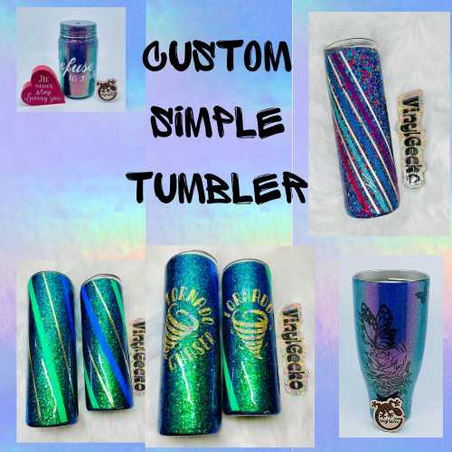 Custom Simple Tumbler – VinylGecko