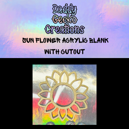 Sun Flower Acrylic Blank With Cutouts